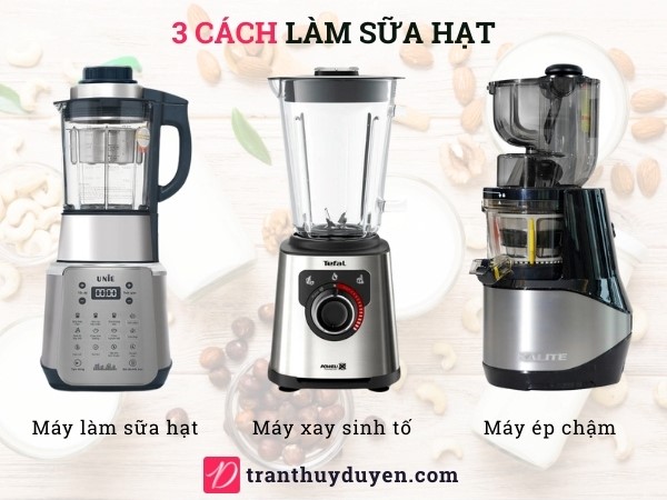3 cách làm sữa hạt 