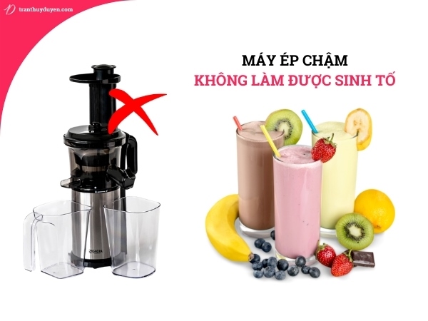 Máy ép chậm không làm được sinh tố