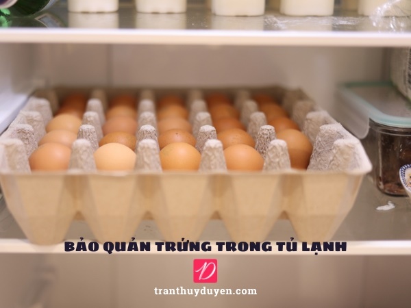 Bảo quản trứng trong tủ lạnh