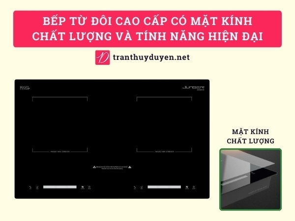 Bếp từ đôi cao cấp có mặt kính chất lượng và tính năng hiện đại