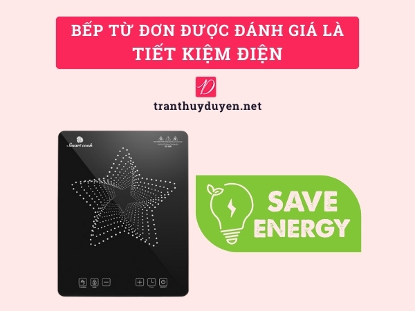 Bếp từ đơn được đánh giá là tiết kiệm điện