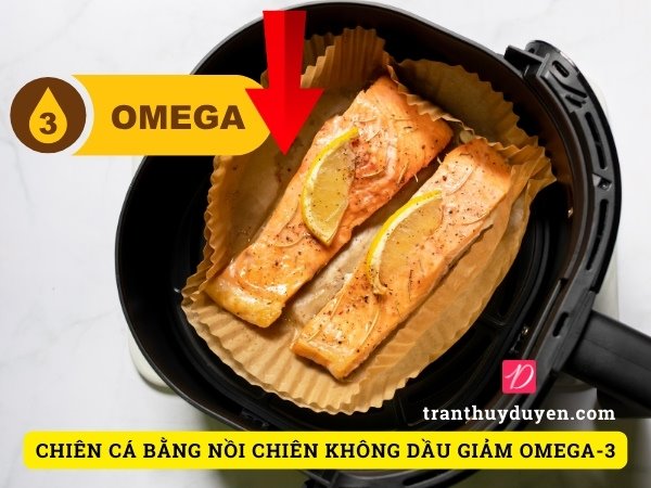 Chiên cá bằng nồi chiên không dầu giảm Omega-3