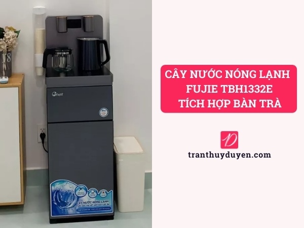 Cây nước nóng lạnh Fujie TBH1332E tích hợp bàn trà