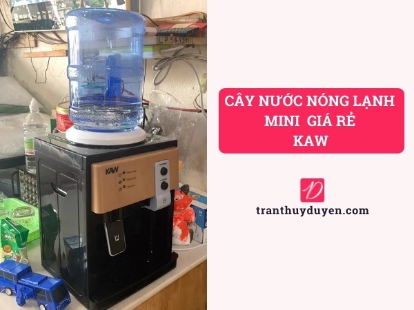Cây nước nóng lạnh KAW giá rẻ