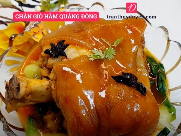 Món chân giò hầm Quảng Đông