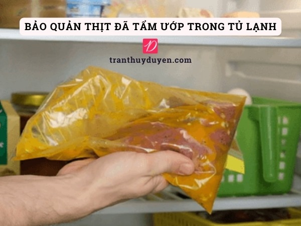 Để thịt đã tẩm ướp trong tủ lạnh