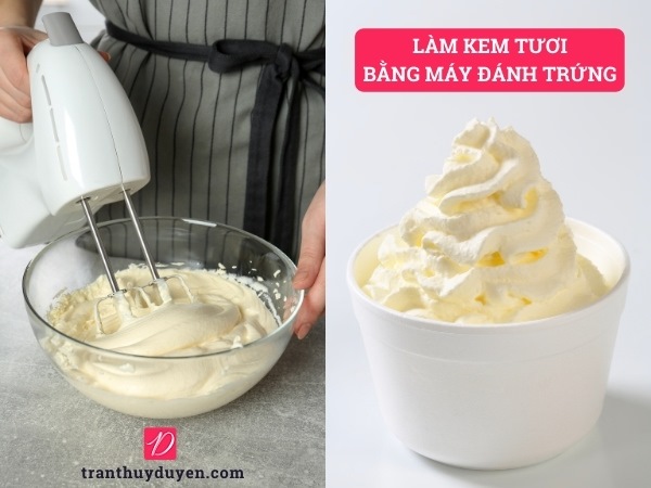 Đánh kem tươi bằng máy đánh trứng