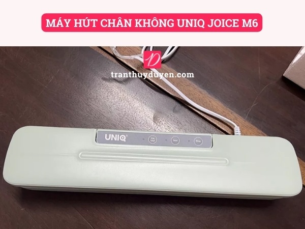 Máy hút chân không Uniq Joice M6
