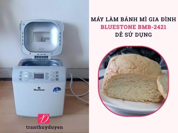 Máy làm bánh mì Bluestone BMB-2421 dễ dùng