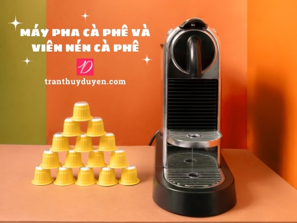 Máy pha cà phê và viên nén