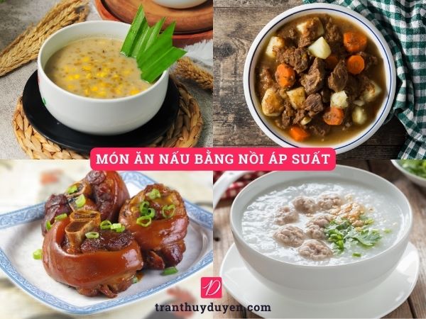Một số món ăn nấu bằng nồi áp suất