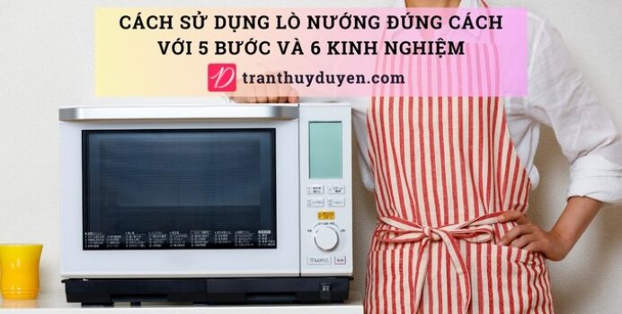 Cách sử dụng lò nướng đúng