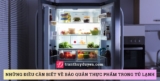 Bảo quản thực phẩm trong tủ lạnh: Nguyên tắc và cách làm